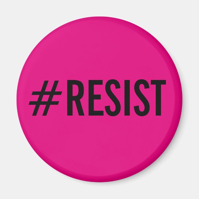 #Resist, bold black text on hot pink magnet (Front)
