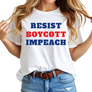 Resist Boycott Impeach T-Shirt