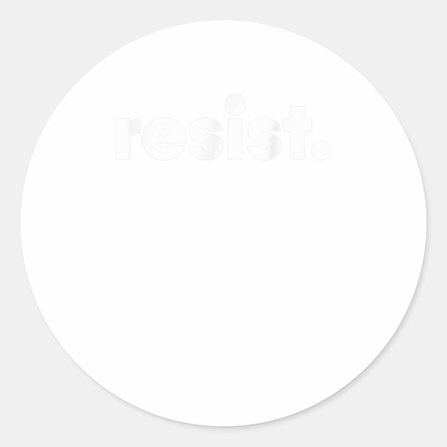 Resist Classic Round Sticker (Front)