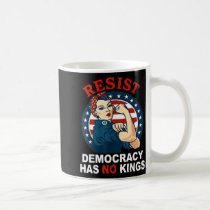 Resist democracy has kings woman's girl america coffee mug
