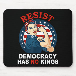 Resist democracy has kings woman's girl america mouse pad