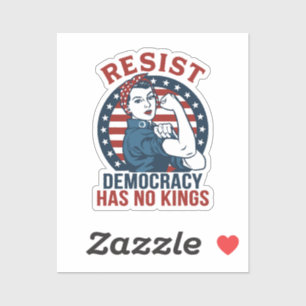 resist democracy has no kings