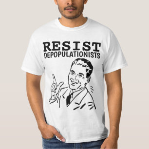 RESIST DEPOPULATIONISTS RETRO MAN T-SHIRTS