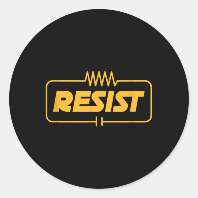 Resist Electrical Engineer Electrician Electronic  Classic Round Sticker (Front)