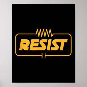 Resist Electrical Engineer Electrician Electronic  Poster