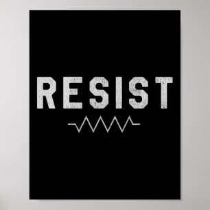 Resist Electrical Symbol For Resistance Shirt Poster