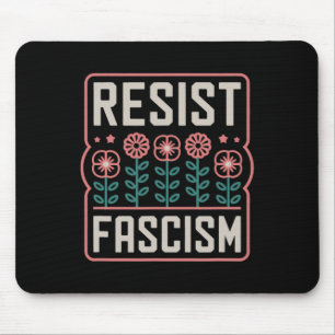 Resist Fascism Protest Trump Anti Trump 13  Mouse Pad
