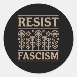 Resist Fascism Protest Trump Anti Trump 8 Classic Round Sticker