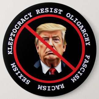Resist Fascism, Racism  | Anti-Trump Political 6 Cm Round Badge
