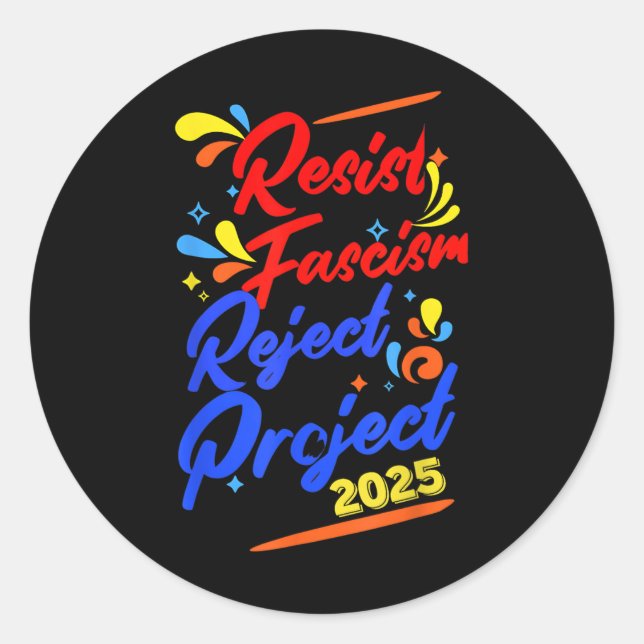 Resist Fascism Reject Project 2025  Classic Round Sticker (Front)