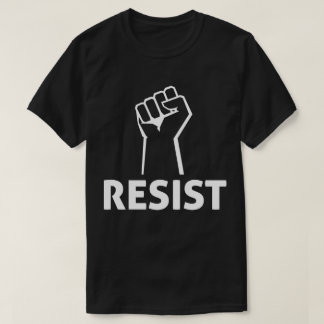 Resist Fist Anti Trump T-Shirt