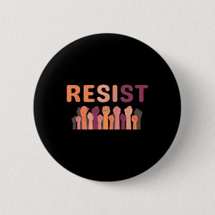 Resist Fist Be Part Of The Resistance Anti Trump 1 6 Cm Round Badge