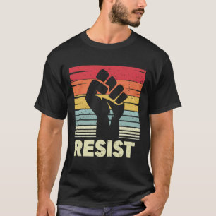 Resist Fist Pride Resist Fist Resistance T-Shirt