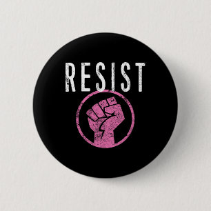 Resist Fist T Shirt - Be Part Of The Resistance - 6 Cm Round Badge