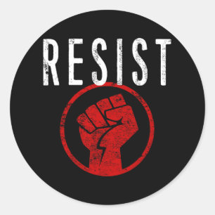 Resist Fist T Shirt - Be Part Of The Resistance -  Classic Round Sticker