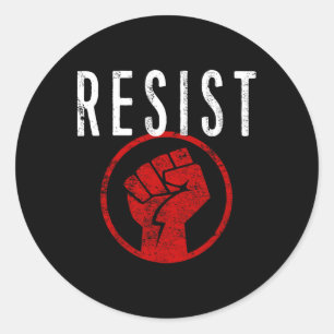 Resist Fist T Shirt - Be Part Of The Resistance - Classic Round Sticker