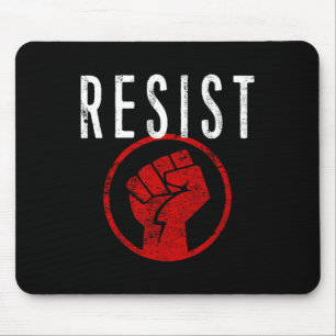 Resist Fist T Shirt - Be Part Of The Resistance - Mouse Pad