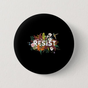 Resist Floral Anti Trump Political Protest 6 Cm Round Badge
