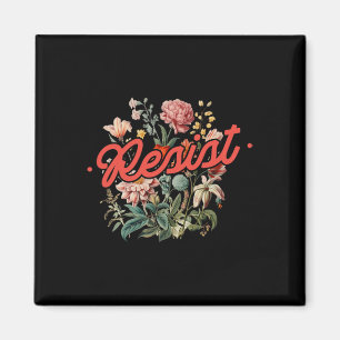 Resist Floral Anti Trump Political Protest Feminis Magnet