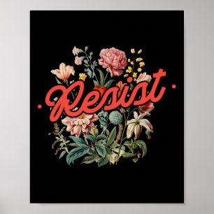 Resist Floral Anti Trump Political Protest Feminis Poster