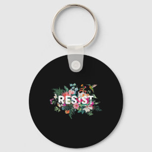 Resist Floral Anti Trump Political Protest Men Wom Key Ring