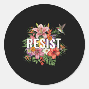 Resist Floral Feminist Men Women  Classic Round Sticker