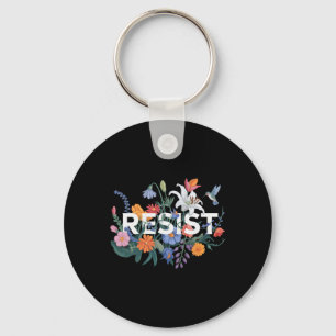 Resist Floral Protest Resistance Political Women A Key Ring