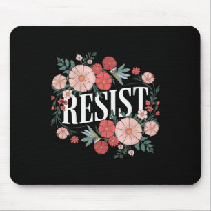 Resist Floral Protest Trump Anti Trump 1 Mouse Pad