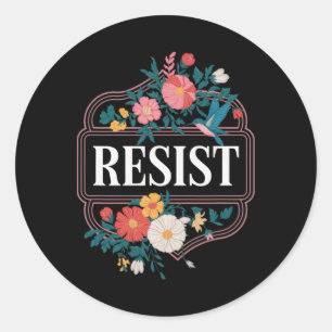Resist Floral Protest Trump Anti Trump 4 Classic Round Sticker
