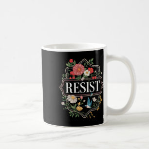 Resist Floral Protest Trump Anti Trump 4 Coffee Mug