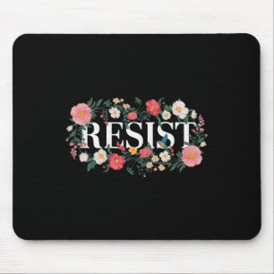 Resist Floral Protest Trump Anti Trump _6 Mouse Pad