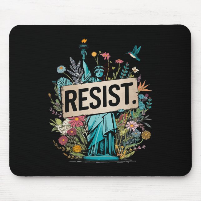 Resist Floral Statue Of Liberty Protest  Mouse Pad (Front)