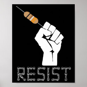 Resist Funny Gift Idea For Electrical Engineers Te Poster