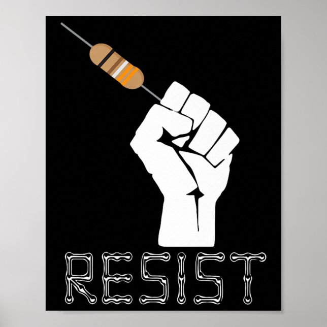 Resist Funny Gift Idea For Electrical Engineers Te Poster (Front)