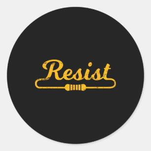 Resist Gift Idea For Electrical Engineers  Classic Round Sticker
