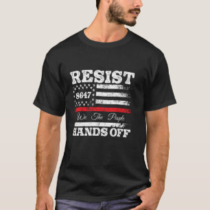 Resist Hands Off 86 47 USA US American Flag Appare T-Shirt