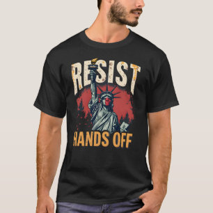 Resist Hands Off  – Bold Statue of Liberty T-Shirt