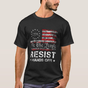 Resist Hands Off Vintage We The People American Fl T-Shirt