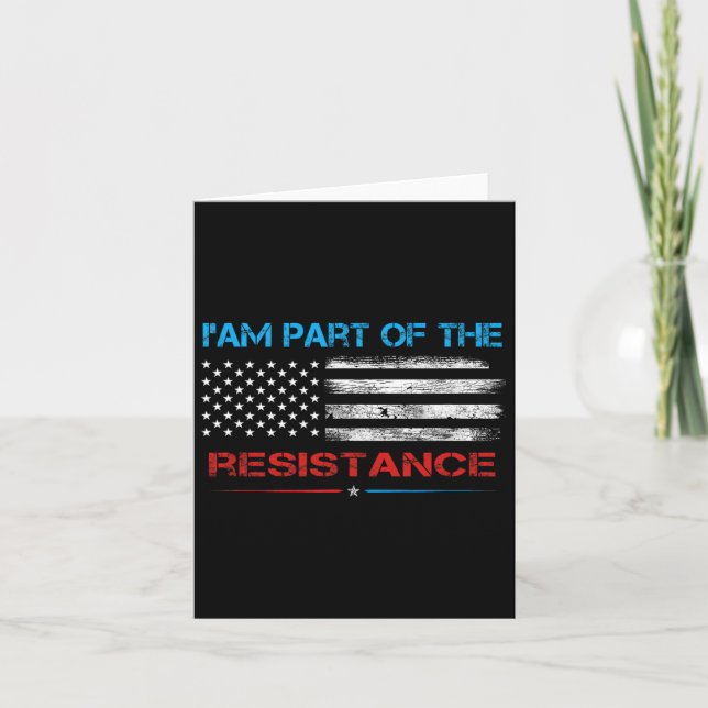 Resist I Am Part Of The Resistance Anti Trump For  Card (Front)