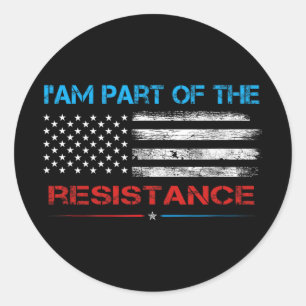 Resist I Am Part Of The Resistance Anti Trump For Classic Round Sticker