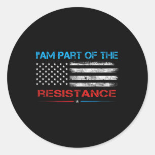Resist I Am Part Of The Resistance Anti Trump For Classic Round Sticker