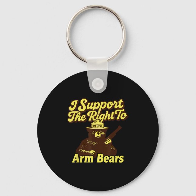 Resist I Suprt The Right To Arm Bears Anti- Protes Key Ring (Front)