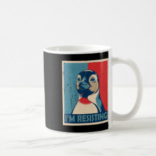 Resist I'm Resisting Penguin Activism Poster Again Coffee Mug