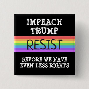 RESIST Impeach Trump LGBT Rainbow Button