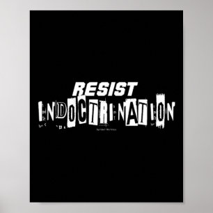 Resist Indoctrination Poster
