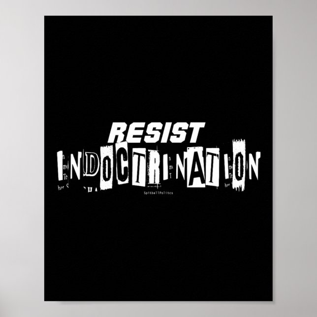 Resist Indoctrination  Poster (Front)