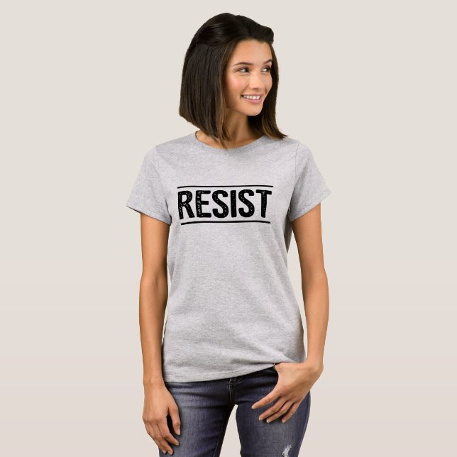 Resist Inspirational Woman Quote T-Shirt (Front Full)