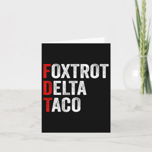Resist Let's Go Taco Foxtrot Delta Taco 1 Card