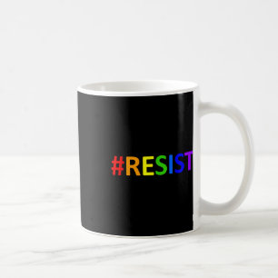 #resist Lgbtq Rainbow Anti-trump Resist Coffee Mug