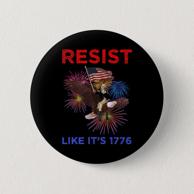 Resist Like It's 1776 6 Cm Round Badge (Front)